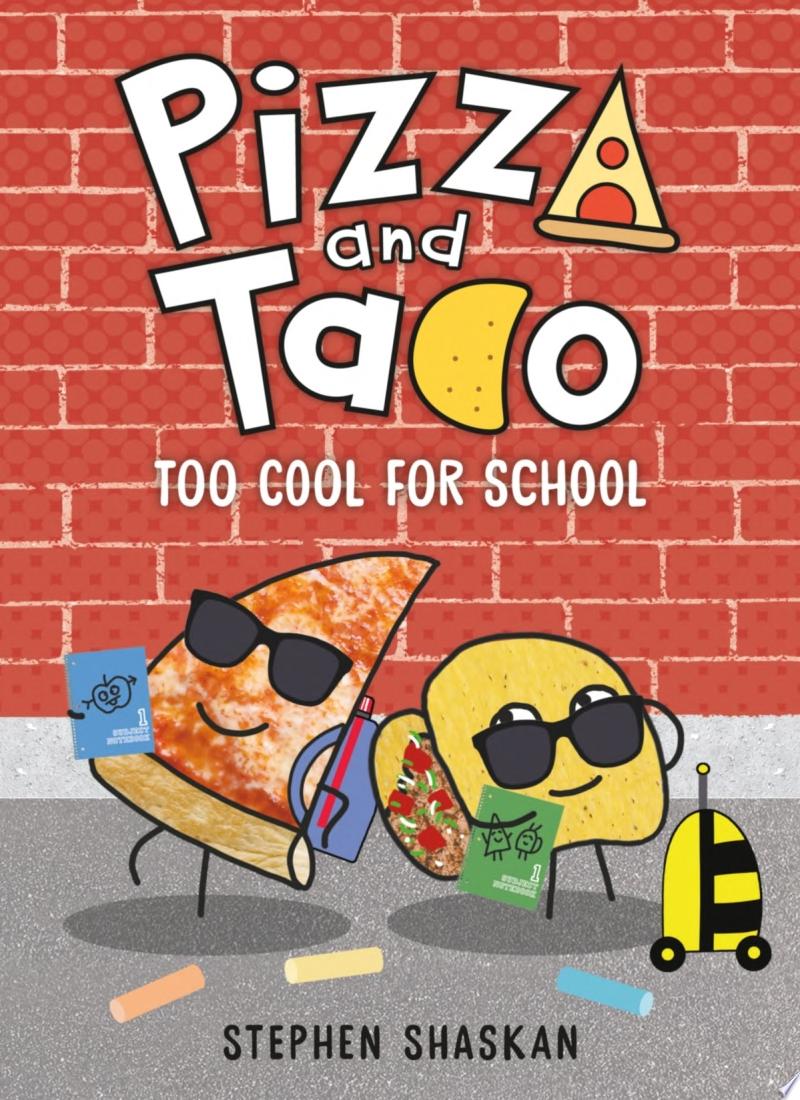Image for "Pizza and Taco: Too Cool for School"