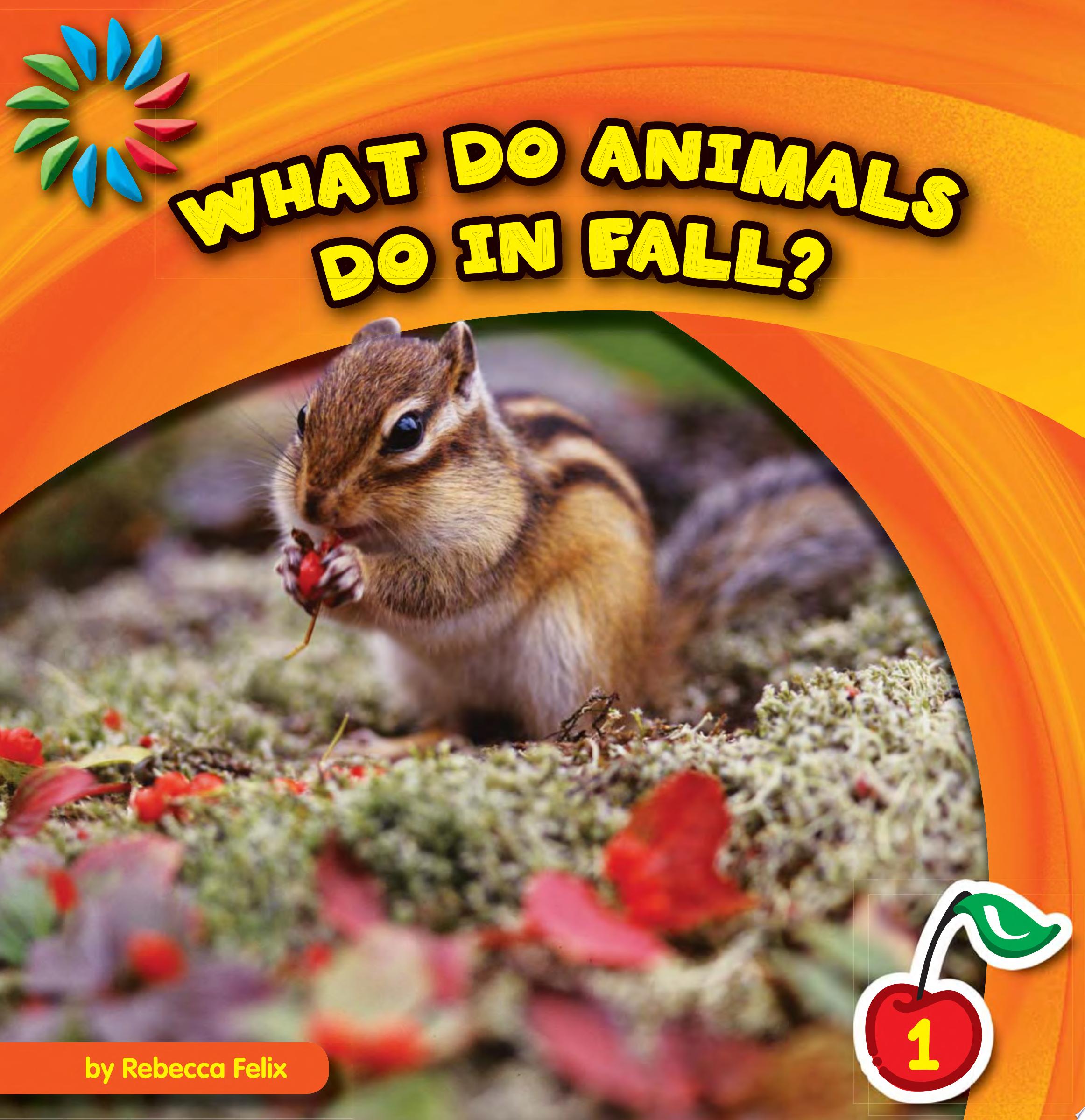 Image for "What Do Animals Do in Fall?"