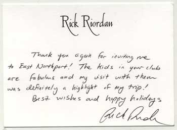 Rick Riordan card that reads, "Thank you again for inviting me East Northport! The Kids in your club are fabulous and my visit was definitely a highlight of my trip! Best Wishes and Happy Holidays."