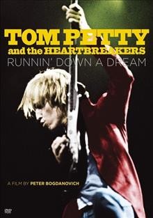 Tom Petty And The Heartbreakers: Runnin' Down A Dream