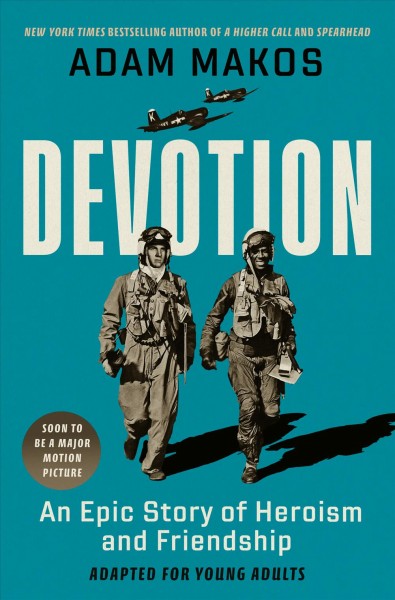 Devotion : An Epic Story of Heroism and Friendship