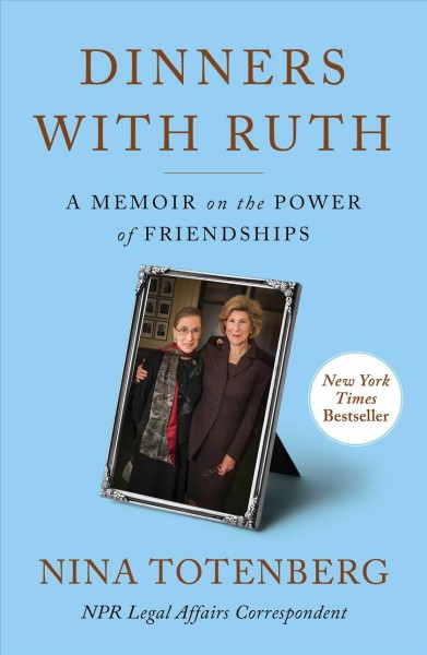 Dinners With Ruth : A Memoir on the Power of Friendships