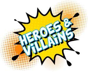 Heroes & Villains