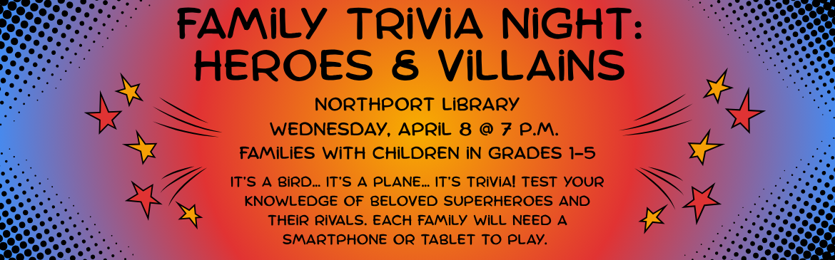 Family Trivia Night: Heroes & Villains - April 8, 2026